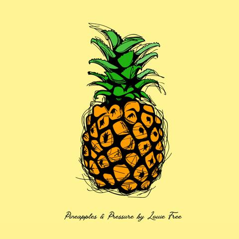 Pineapples & Pressure
