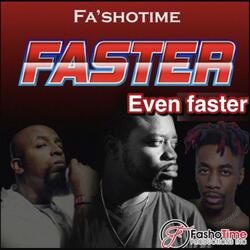 Faster (Even Faster)