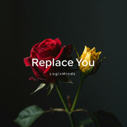 Replace You