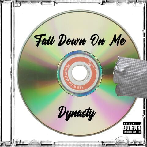 Fall Down On Me