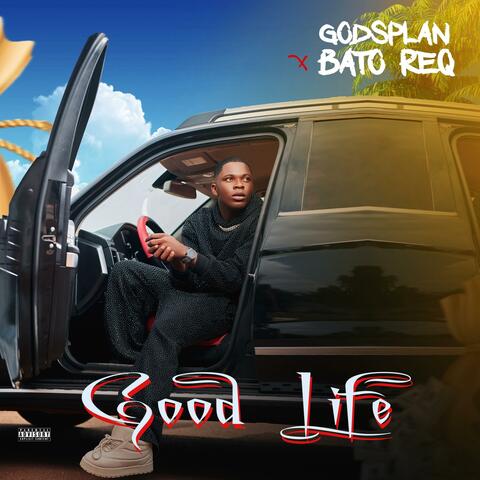 Good life (feat. Bato req)