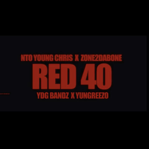 RED 40 (feat. Zone 2 Da Bone, Cj Bandzz & Yungreezo)
