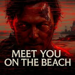 Meet You On The Beach (Original Death Stranding 2 Song)