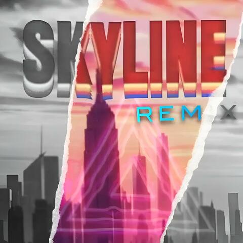 Skyline (Remix)