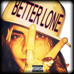 BETTER LONE