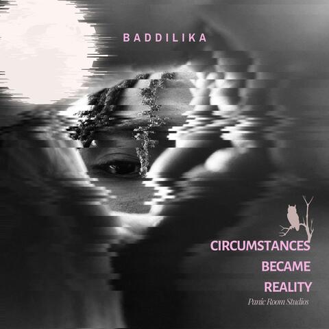 Circumstances Became Reality