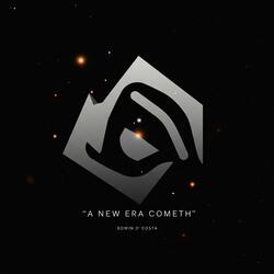 A New Era Cometh