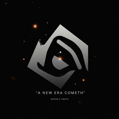 A New Era Cometh