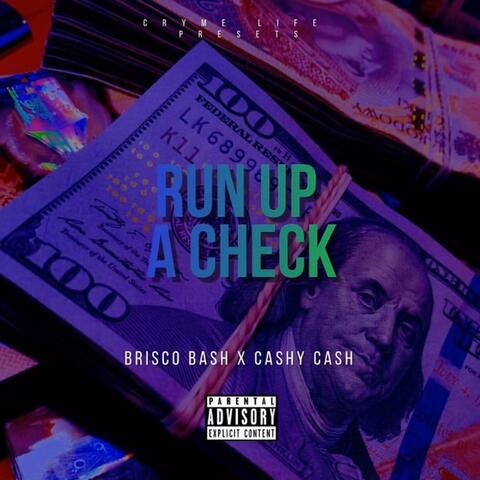 Run Up a Check (feat. Cashy Cash)