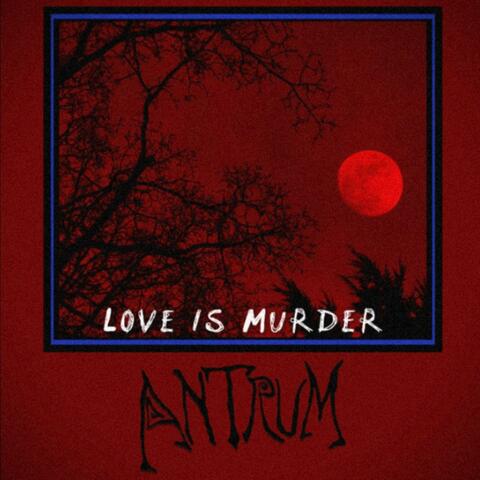 Love is Murder