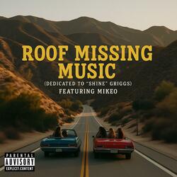 roof MISSING music (dedicated to "Shine" Griggs) (feat. Mike0)