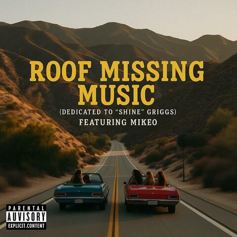 roof MISSING music (dedicated to "Shine" Griggs) (feat. Mike0)