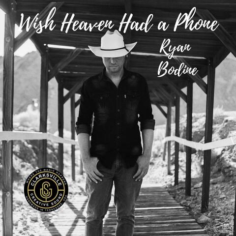 Wish Heaven Had a Phone