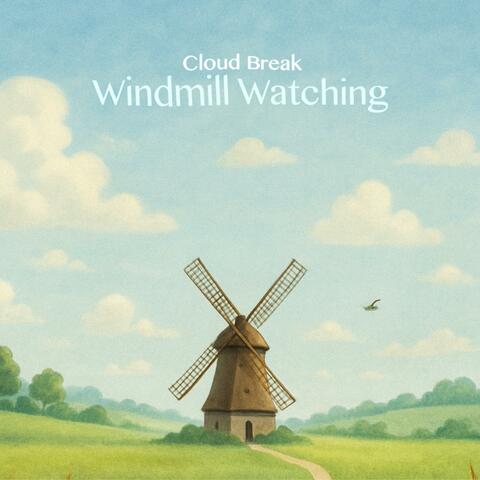 Windmill Watching