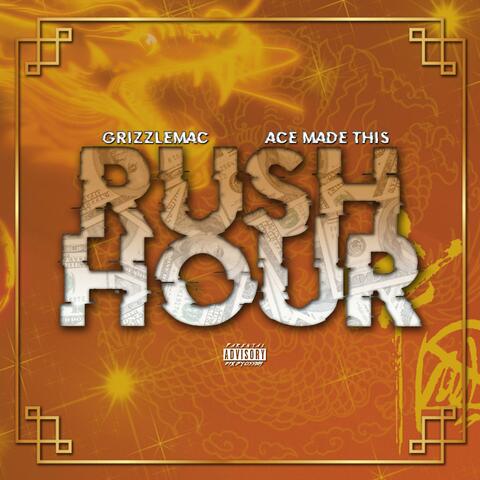Rush Hour (feat. GrizzleMac)