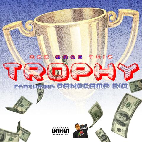 Trophy (feat. Bandcamp Rio)