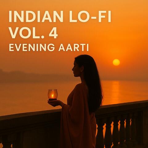 Indian Lo-Fi Vol. 4 “Evening Aarti