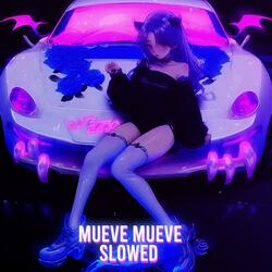 MUEVE MUEVE (Slowed)