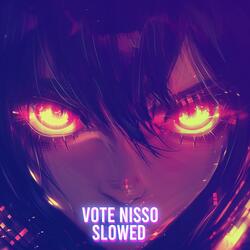 VOTE NISSO (Slowed)