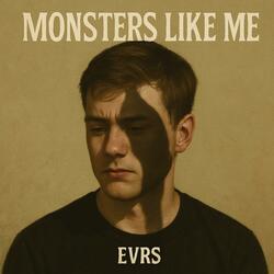 Monsters Like Me