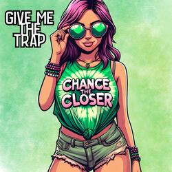 Give Me The Trap
