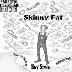 Skinny Fatboy Style