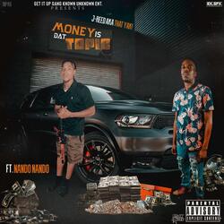 Money Is Dat Topic (feat. Nando Nando)