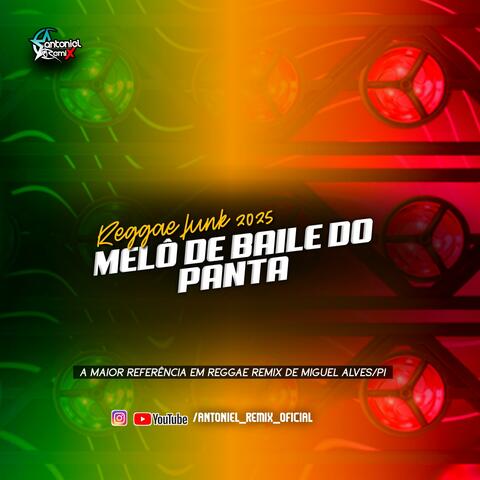 Melô De Baile Do Panta - Reggae funk