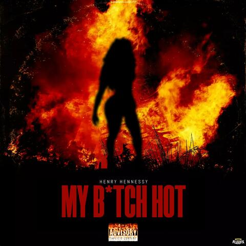 My Bitch Hot