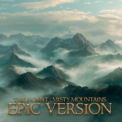 The Hobbit : Misty Mountains (EPIC VERSION)