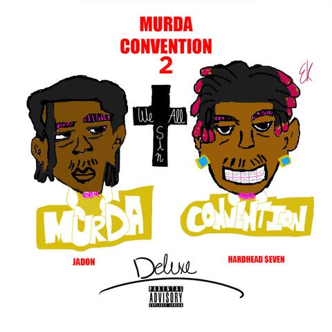 Hardhead $even & Jadon Presents: Murder Convention 2 DLX