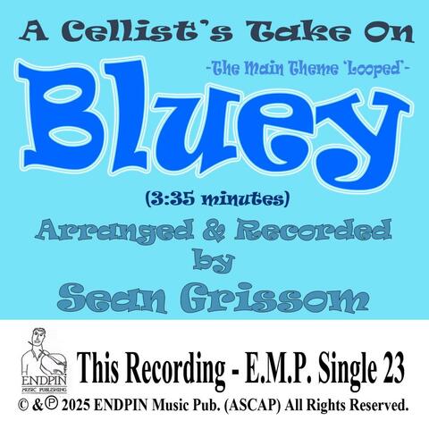 Bluey (The Main Theme 'Looped') (Lots of cellos!)