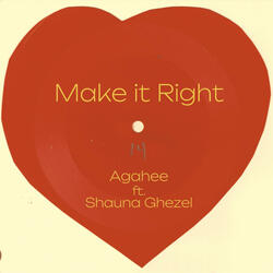 Make It Right (feat. Shauna Ghezel)