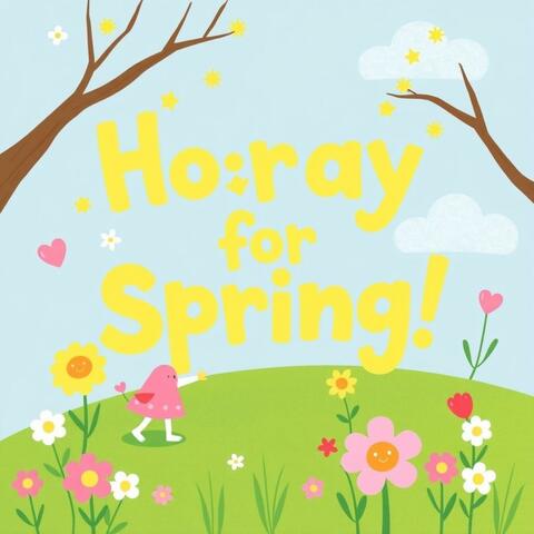 Hooray for Spring!