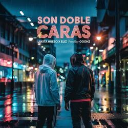 Son doble caras (feat. Eliz & Ggonz)