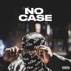 NO CASE