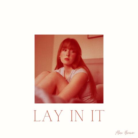 Lay In It