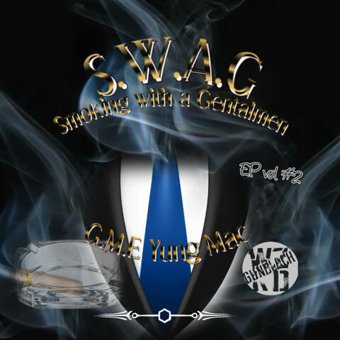 S.W.A.G (Smoking with a Gentalmen)