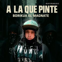 A La Que Pinte (feat. Borikua El Magnate)