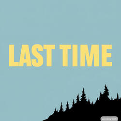 Last Time