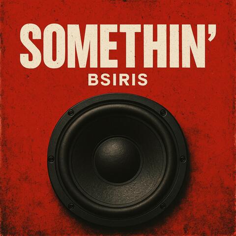 SOMETHIN'