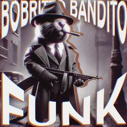 Bobritto bandito FUNK (SLOWED)