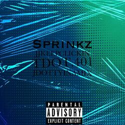 Sprinkz (feat. Jdottyinamix & Tdot.401)