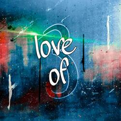 Love Of 3