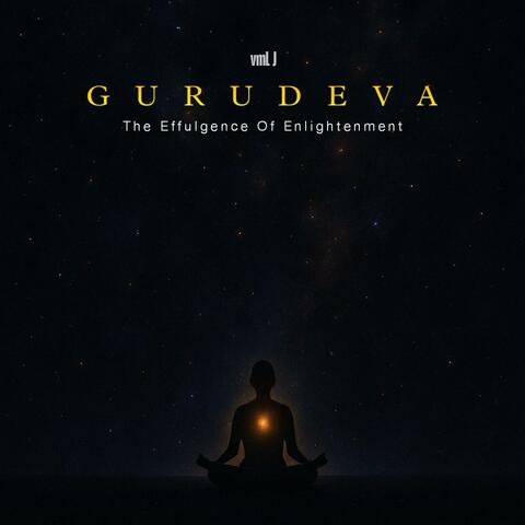 GURUDEVA ഗുരുദേവ (The Effulgence Of Enlightenment)