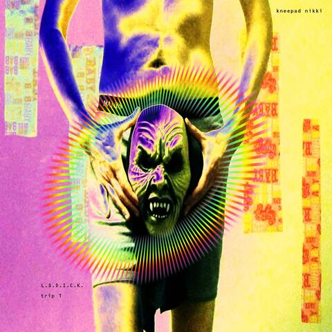 L.S.D.I.C.K. (Trip 1)