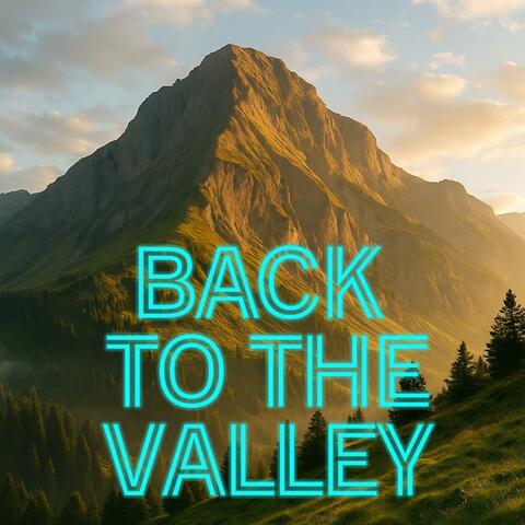Back to the Valley