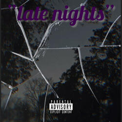 LATE NIGHTS