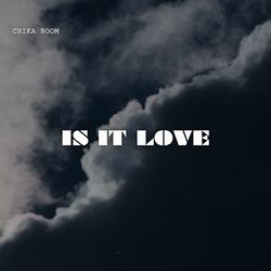 Is it love