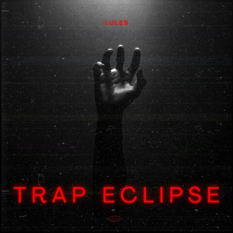 Trap Eclipse